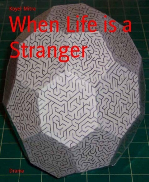 When Life is a Stranger