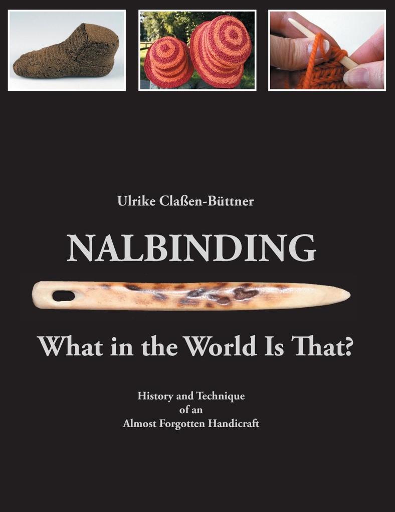 Nalbinding - What in the World Is That? - Ulrike Claßen-Büttner