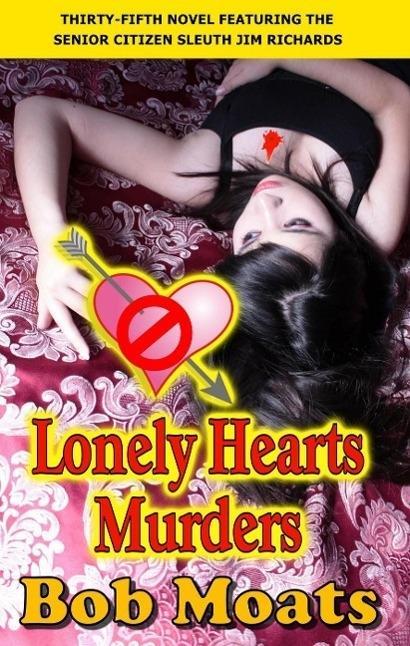 Lonely Hearts Murders (Jim Richards Murder Novels #35)