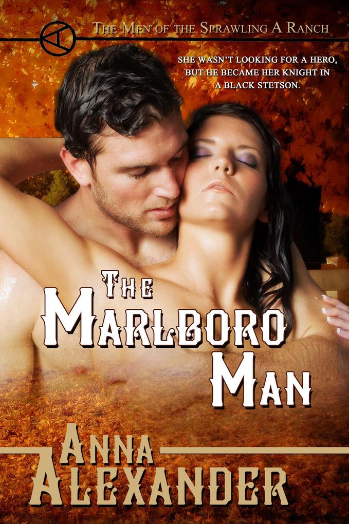 The Marlboro Man (Men of the Sprawling A Ranch #2)