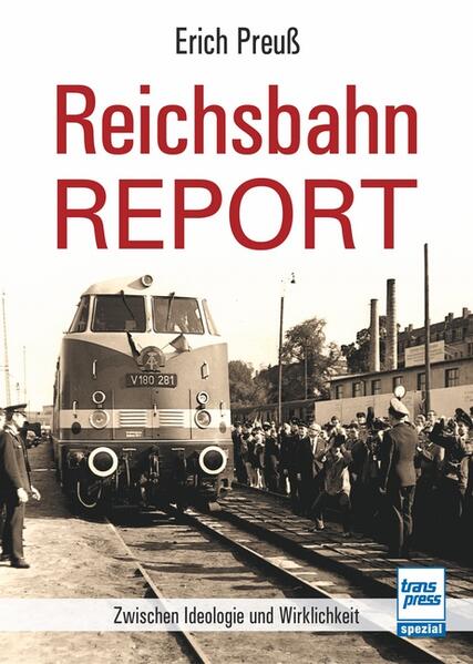Reichsbahn-Report - Erich Preuß