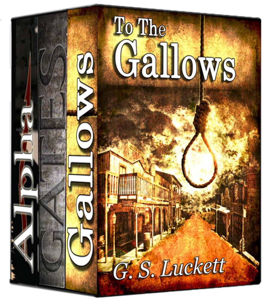 Action Box Set: To the Gallows Gates and Alpha Hunter (G.S. Luckett Action Starters #1)