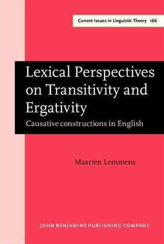 Lexical Perspectives on Transitivity and Ergativity - Maarten Lemmens