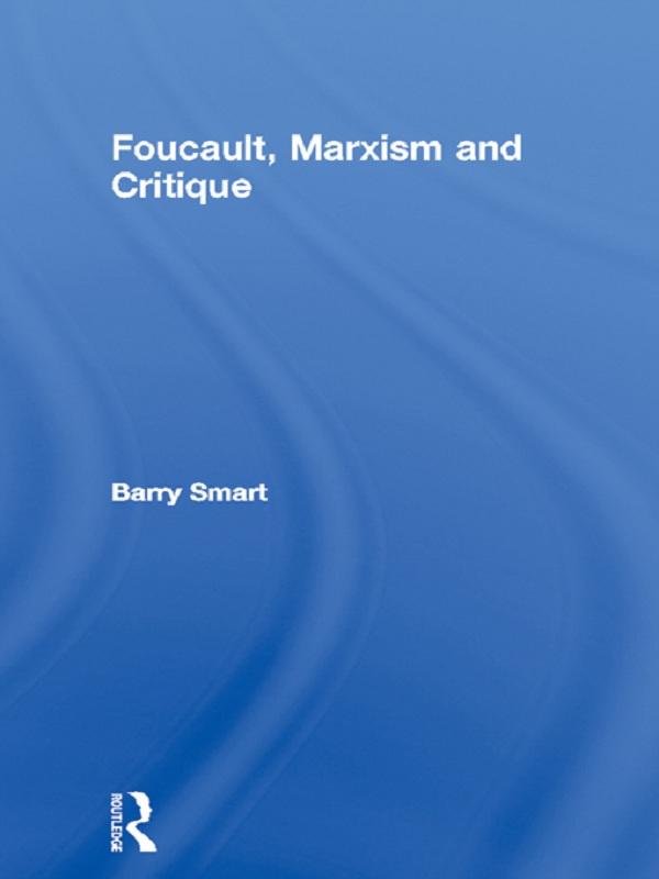 Foucault Marxism and Critique