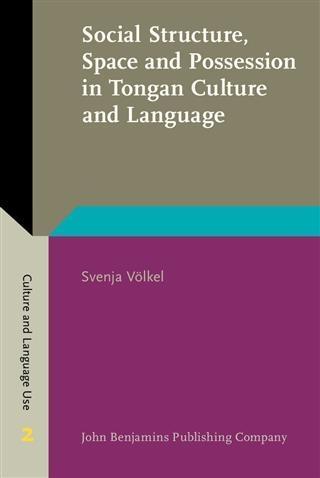 Social Structure Space and Possession in Tongan Culture and Language