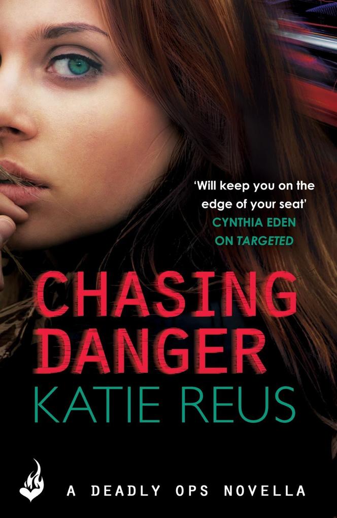 Chasing Danger: A Deadly Ops Novella 2.5 (A series of thrilling edge-of-your-seat suspense)