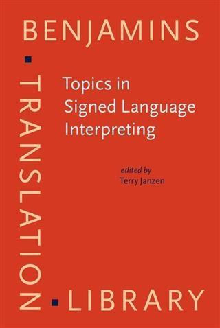 Topics in Signed Language Interpreting