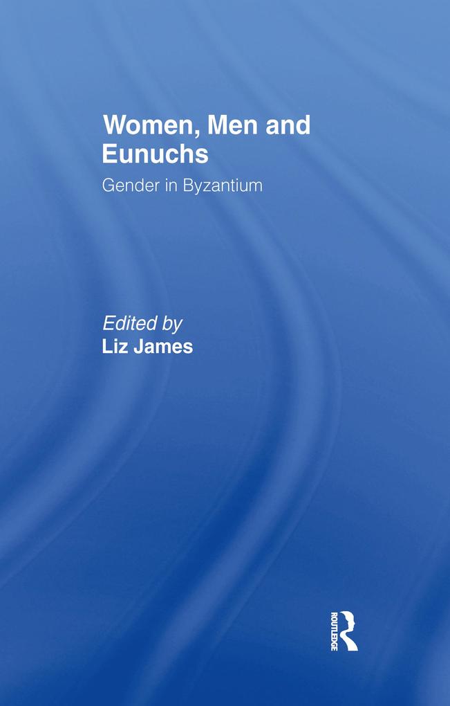 Women Men and Eunuchs