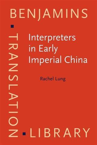 Interpreters in Early Imperial China als eBook Download von Rachel Lung - Rachel Lung