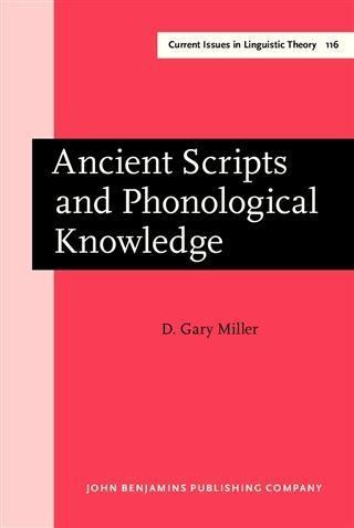 Ancient Scripts and Phonological Knowledge - D. Gary Miller