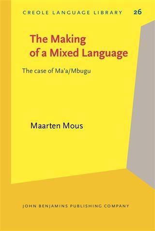 Making of a Mixed Language - Maarten Mous
