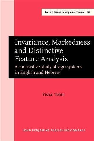 Invariance Markedness and Distinctive Feature Analysis