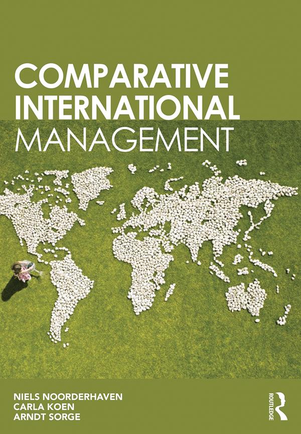 Comparative International Management - Niels Noorderhaven/ Carla Koen/ Arndt Michael Sorge