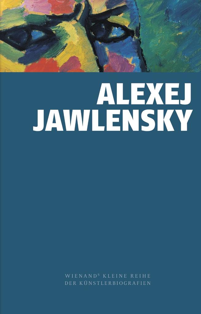 Wienand Verlag & Medien Alexej Von Jawlensky