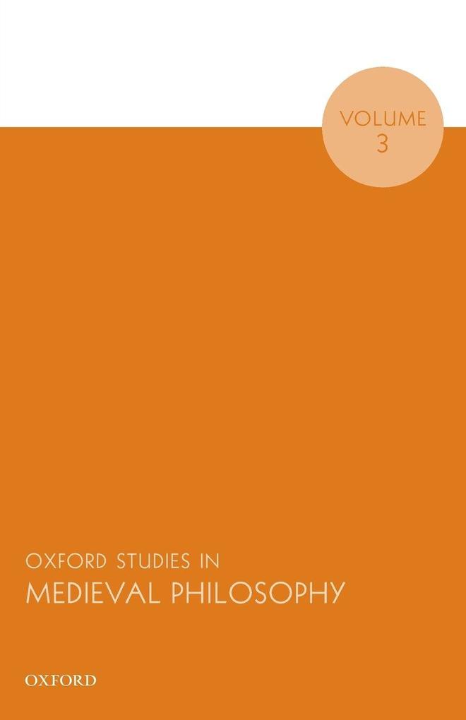 Oxford Studies in Medieval Philosophy Volume 3 (UK)