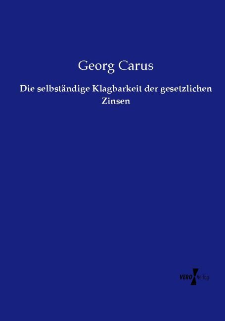 Die selbständige Klagbarkeit der gesetzlichen Zinsen