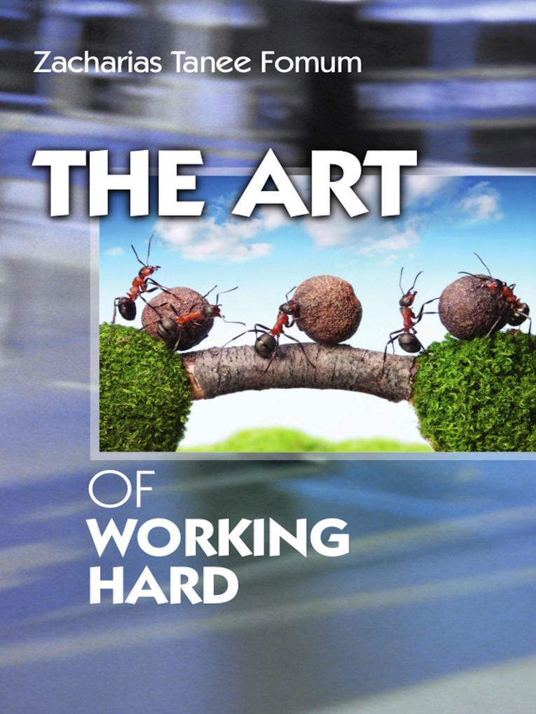 The Art of Working Hard (Practical Helps For The Overcomers #9)