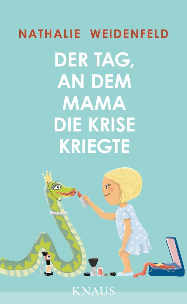 Der Tag an dem Mama die Krise kriegte