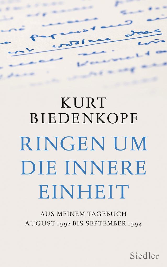 Ringen um die innere Einheit - Kurt H. Biedenkopf