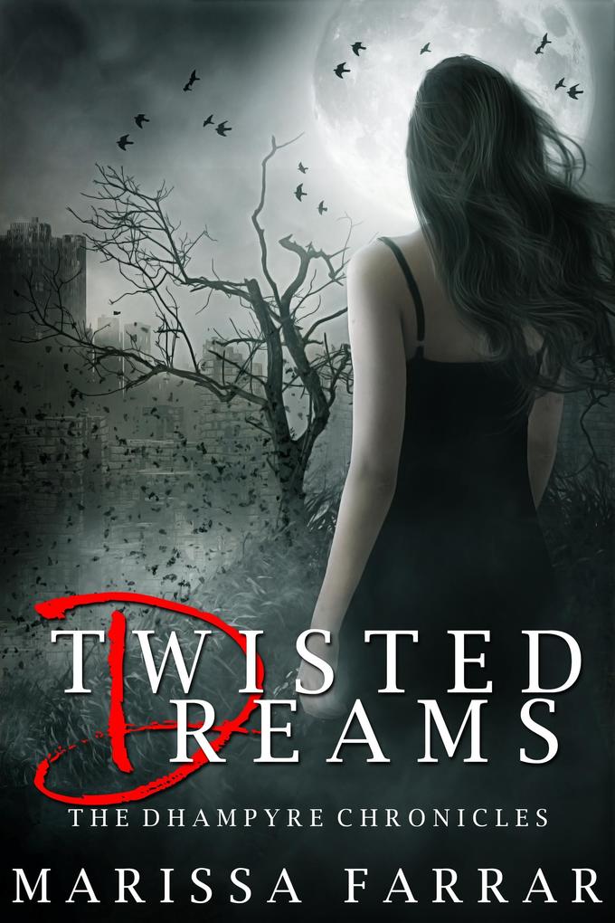 Twisted Dreams (The Dhampyre Chronicles #1)