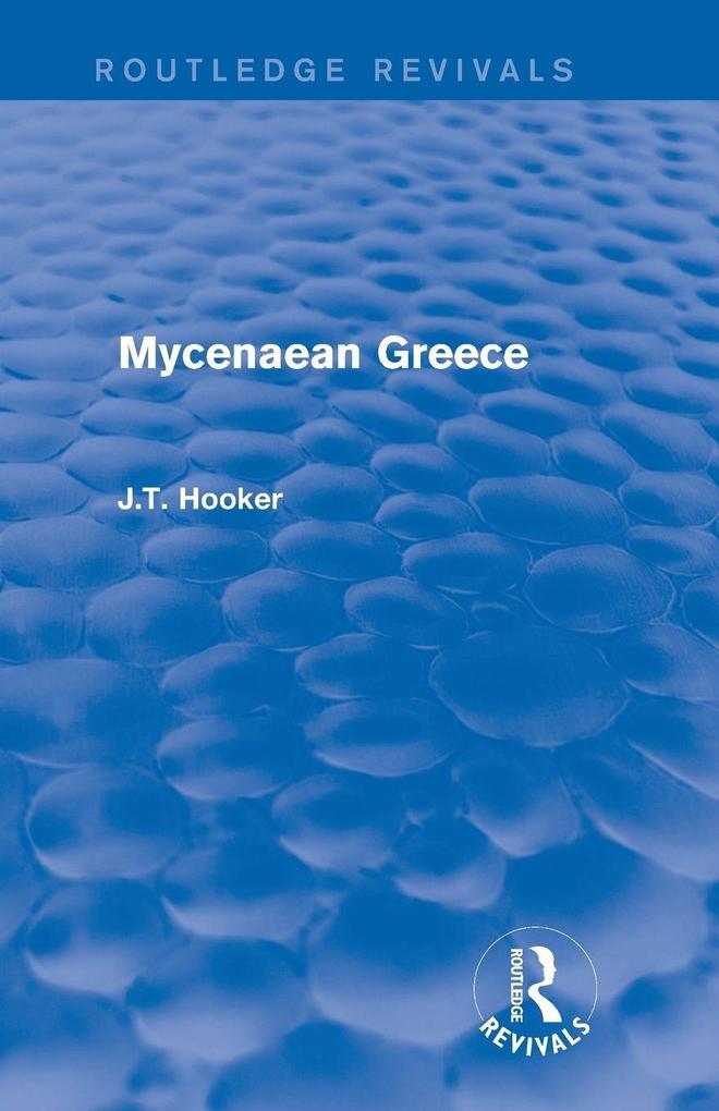 Mycenaean Greece (Routledge Revivals)