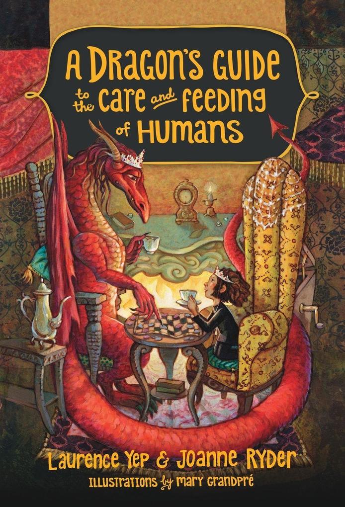 A Dragon's Guide to the Care and Feeding of Humans