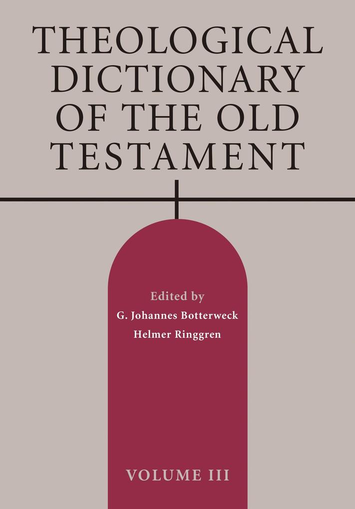 Theological Dictionary of the Old Testament Volume III