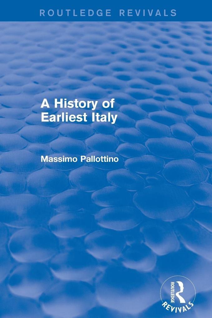 A History of Earliest Italy (Routledge Revivals)