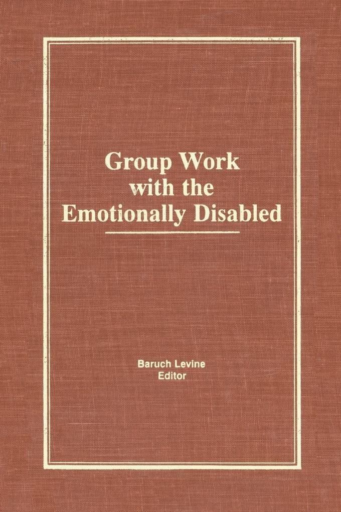 Group Work With the Emotionally Disabled
