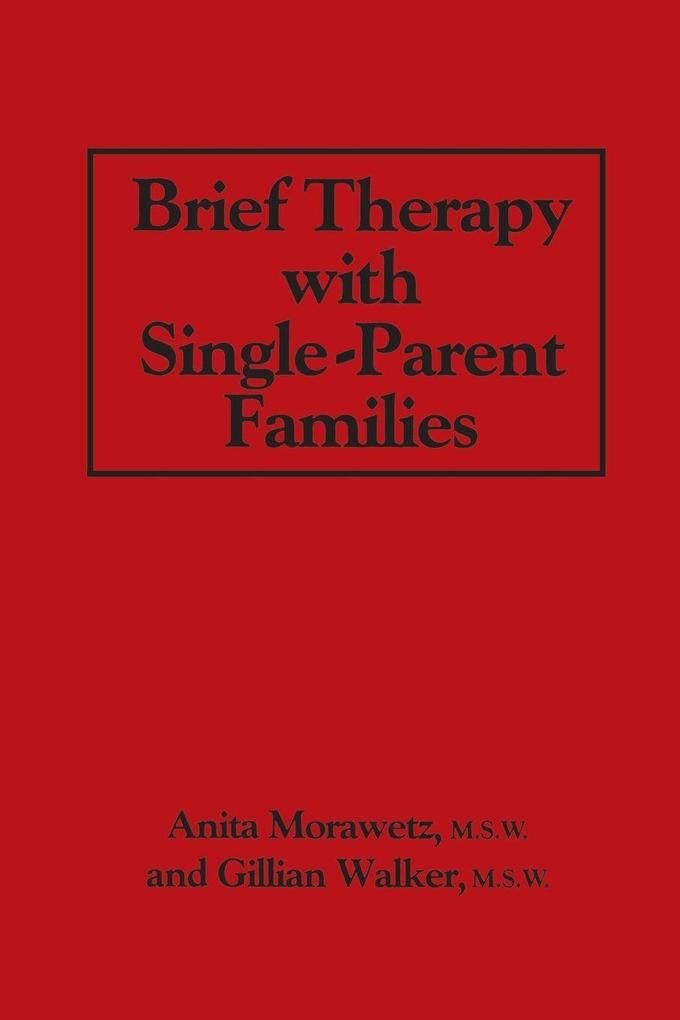 Brief Therapy With Single-Parent Families