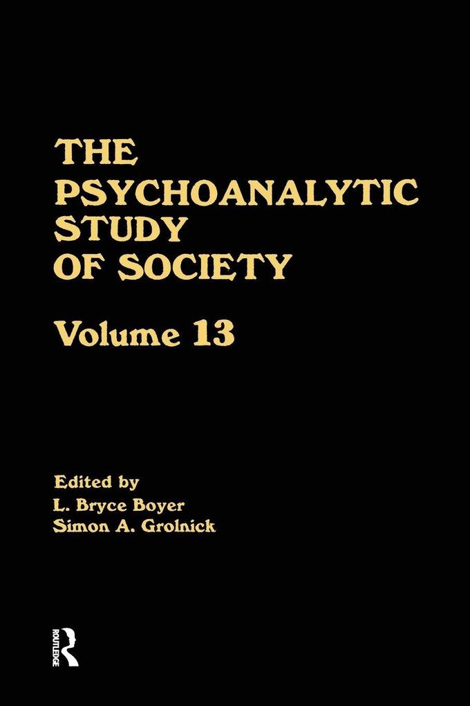 The Psychoanalytic Study of Society V. 13