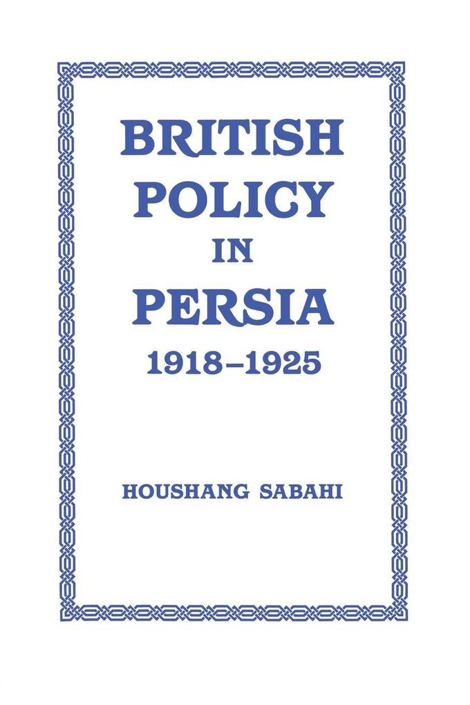 British Policy in Persia 1918-1925