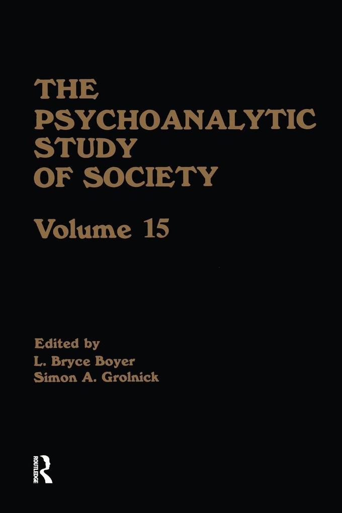 The Psychoanalytic Study of Society V. 15