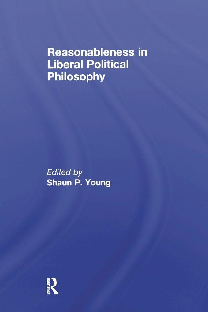 Reasonableness in Liberal Political Philosophy