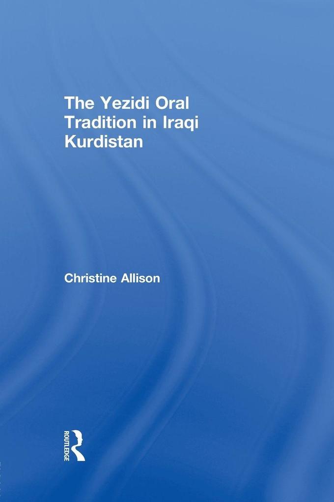 The Yezidi Oral Tradition in Iraqi Kurdistan