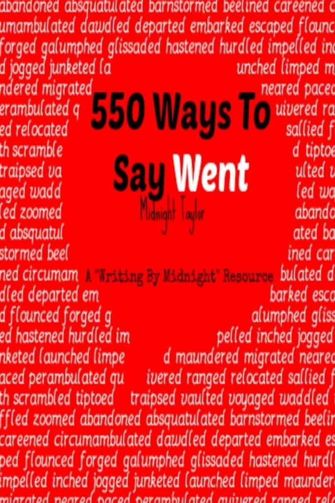 550 Ways To Say Went