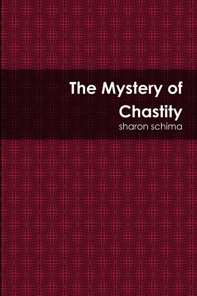 The Mystery of Chastity