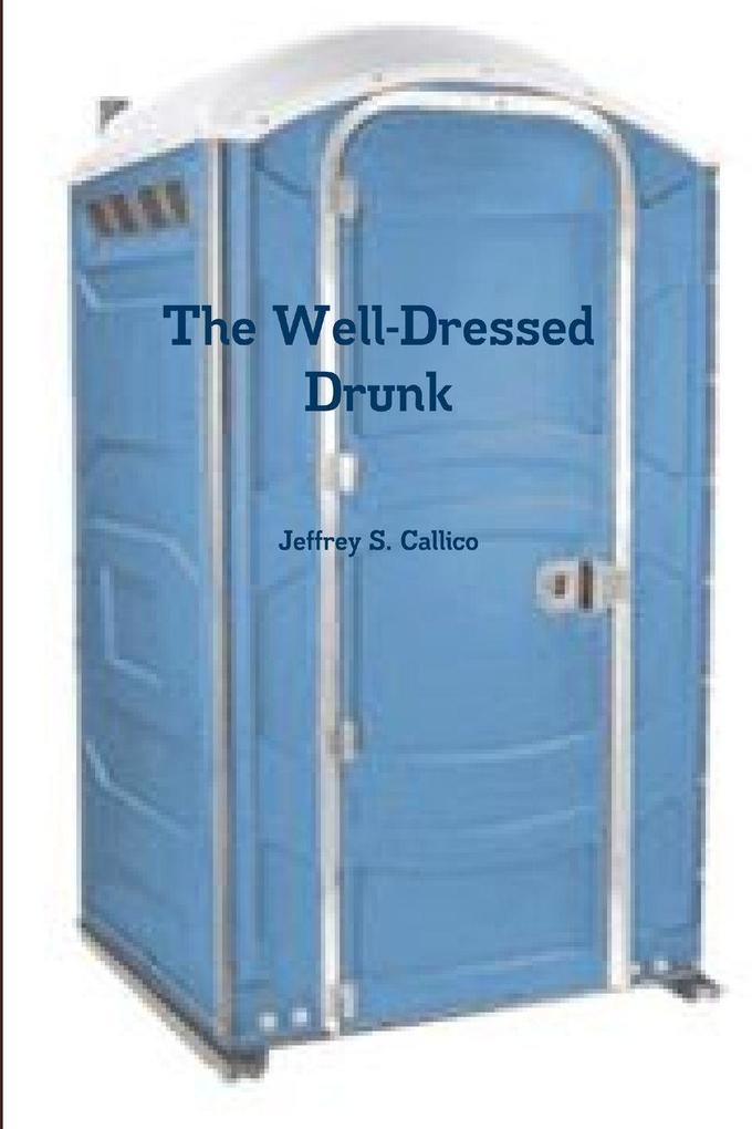 The Well-Dressed Drunk
