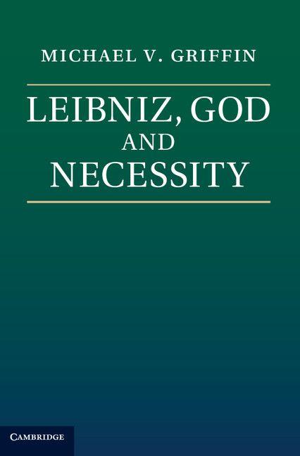 Leibniz God and Necessity