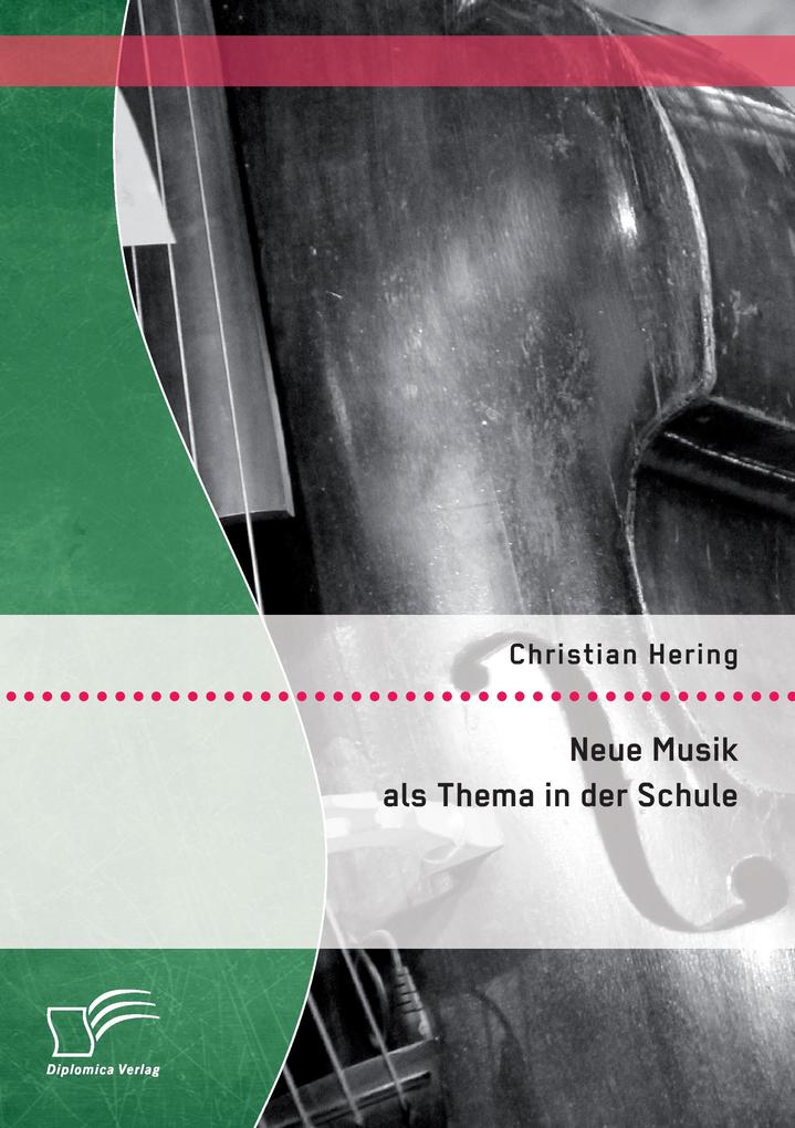 Neue Musik als Thema in der Schule