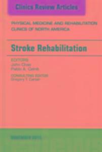 Stroke Rehabilitation An Issue of Physical Medicine and Rehabilitation Clinics of North America