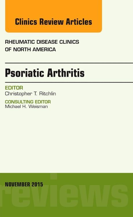 Psoriatic Arthritis an Issue of Rheumatic Disease Clinics