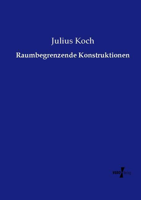 Raumbegrenzende Konstruktionen
