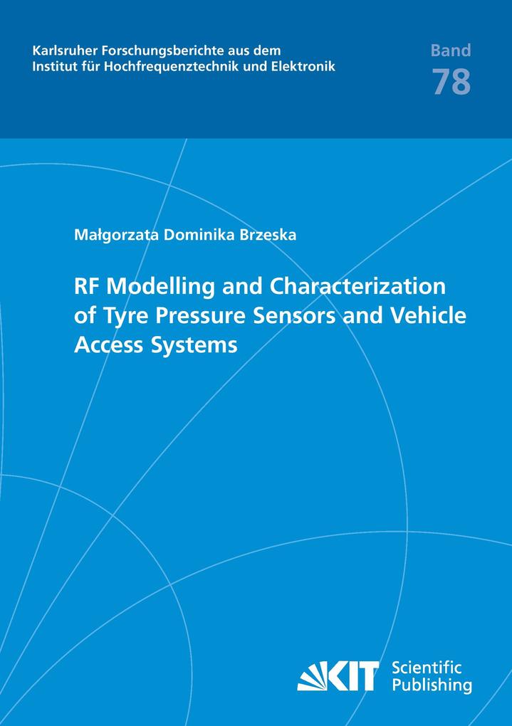 RF Modelling and Characterization of Tyre Pressure Sensors and Vehicle Access Systems