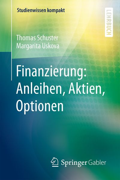 Finanzierung: Anleihen Aktien Optionen