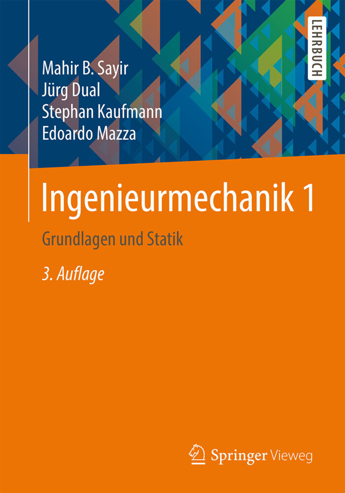 Ingenieurmechanik 1 - Mahir Sayir/ Jürg Dual/ Stephan Kaufmann/ Edoardo Mazza