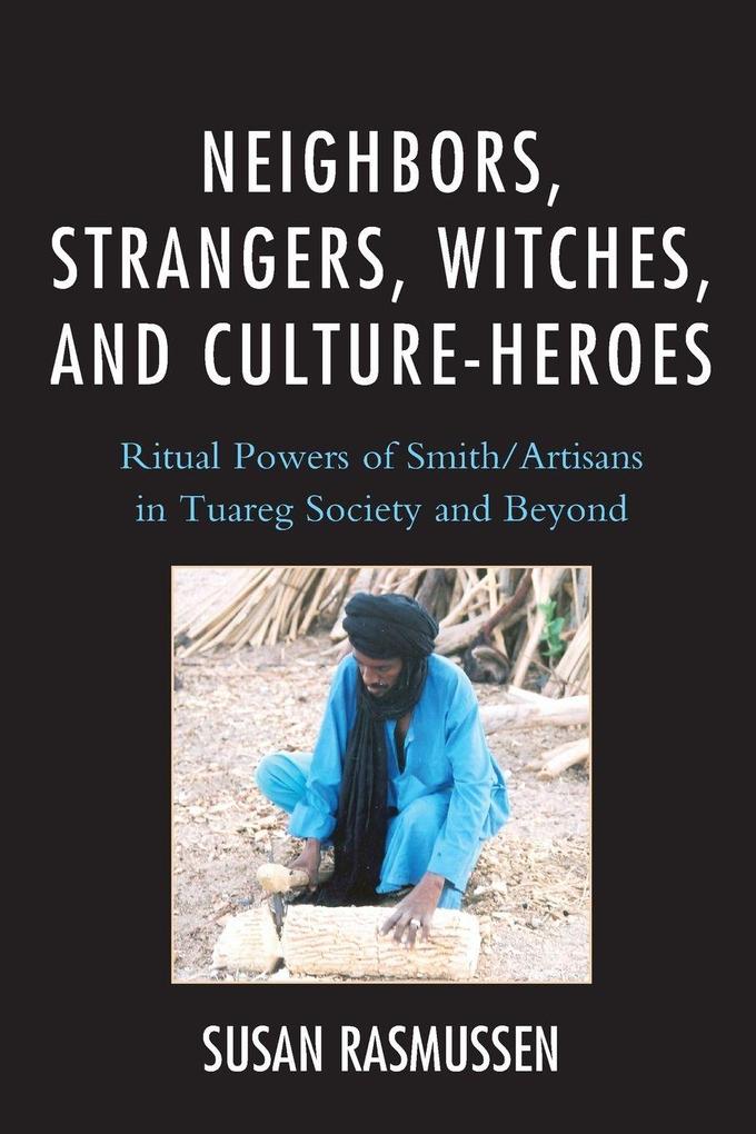 Neighbors Strangers Witches and Culture-Heroes