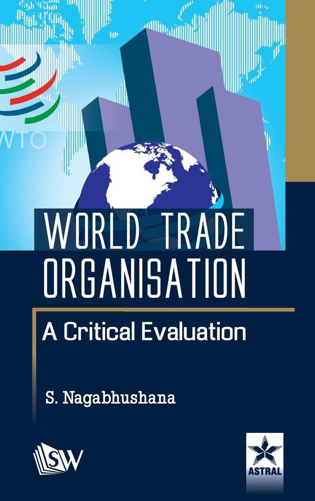 World Trade Organisation A Critical Evaluation
