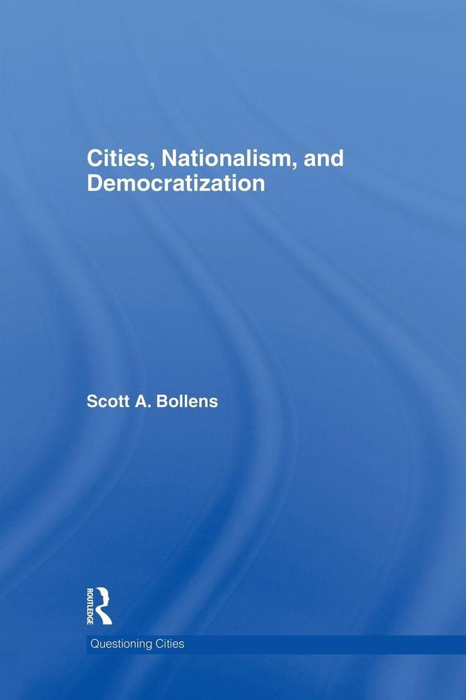 Cities Nationalism and Democratization