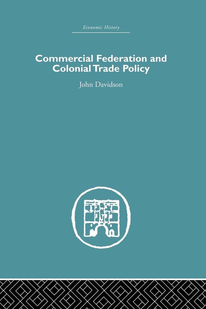 Commercial Federation & Colonial Trade Policy